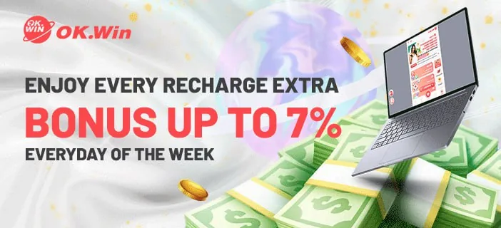 OK Win recharge bonus up to 7% every day of the week